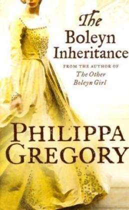 The Boleyn Inheritance - Philippa Gregory - Kirjat - HarperCollins Publishers - 9780007190331 - maanantai 5. maaliskuuta 2007