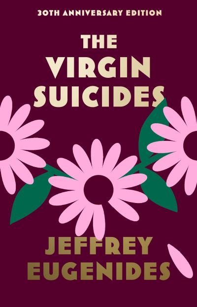 Cover for Jeffrey Eugenides · The Virgin Suicides (Gebundenes Buch) (2023)