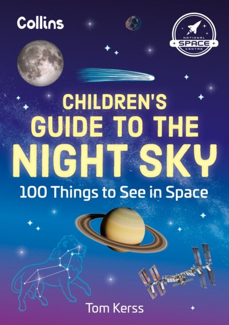Cover for Tom Kerss · Children’s Guide to the Night Sky: 100 Things to See in Space (Pocketbok) (2024)