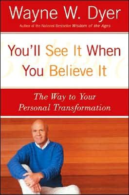 Cover for Wayne W. Dyer · You'LL See it When You Believe it: The Way to Your Personal Transformation (Paperback Bog) (2001)