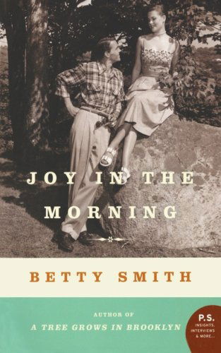 Joy in the Morning: a Novel - Betty Smith - Livros - Harper Perennial Modern Classics - 9780061774331 - 5 de maio de 2020