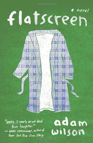 Cover for Adam Wilson · Flatscreen: a Novel (Taschenbuch) [Original edition] (2012)