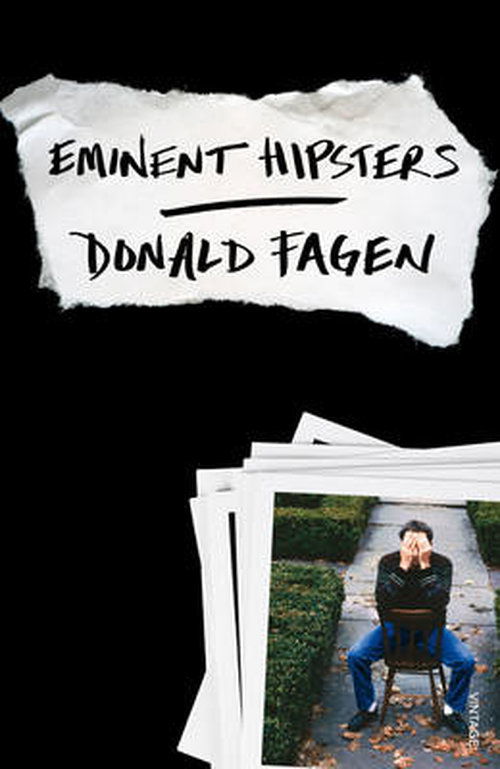 Eminent Hipsters - Donald Fagen - Kirjat - Vintage Publishing - 9780099593331 - torstai 23. lokakuuta 2014