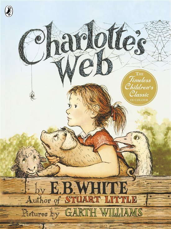 Charlotte's Web (Colour Edn) - E. B. White - Bøker - Penguin Random House Children's UK - 9780141331331 - 1. august 2013