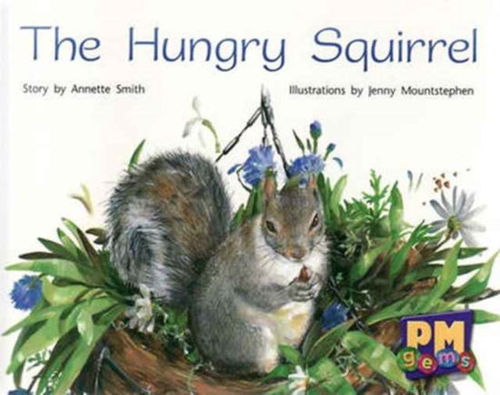 The Hungry Squirrel - Annette Smith - Książki - Cengage Learning Australia - 9780170124331 - 28 września 2005