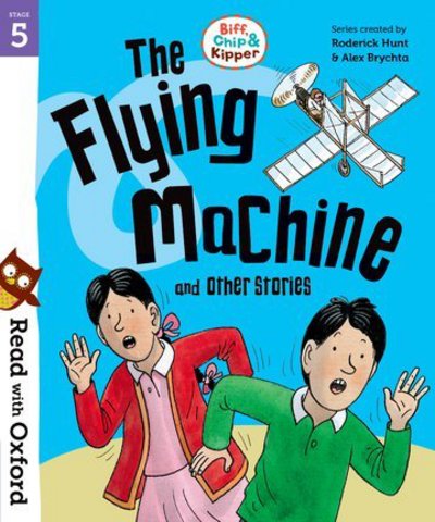 Cover for Roderick Hunt · Read with Oxford: Stage 5: Biff, Chip and Kipper: The Flying Machine and Other Stories - Read with Oxford (Paperback Book) (2018)