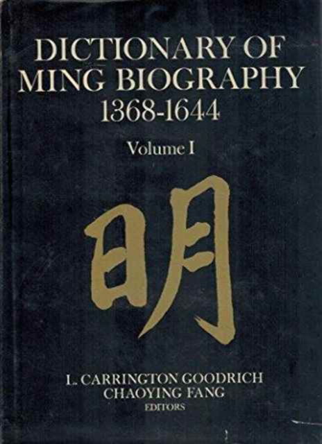 Dictionary of Ming Biography, 1368-1644 -  - Books - Columbia University Press - 9780231038331 - March 22, 1976