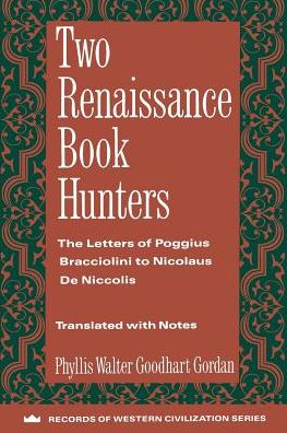 Cover for P W Gordan · Two Renaissance Book Hunters: The Letters of Poggius Bracciolini to Nicolaus De Niccolis - Records of Western Civilization Series (Paperback Book) (1991)