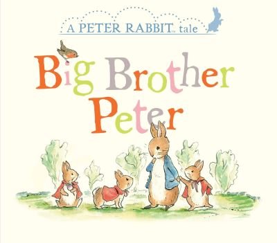 Cover for Beatrix Potter · Big Brother Peter (Board book) (2017)