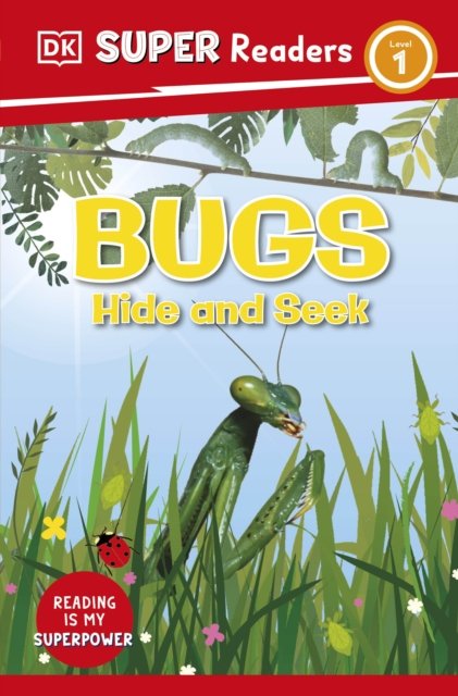 DK Super Readers Level 1 Bugs Hide and Seek - DK Super Readers - Dk - Books - Dorling Kindersley Ltd - 9780241602331 - July 6, 2023