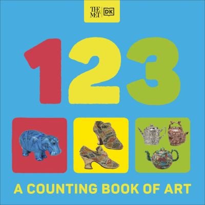 Cover for Dk · The Met 123: A Counting Book of Art - DK The Met (Board book) (2023)