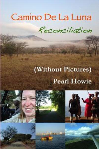 Cover for Pearl Howie · Camino De La Luna - Reconciliation (Without Pictures) (Paperback Book) (2018)