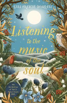 Cover for Guli Francis-Dehqani · Listening to the Music of the Soul: The Archbishop of York's Advent Book 2025 (Paperback Book) (2025)