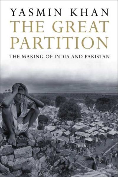 Cover for Yasmin Khan · The Great Partition - The Making of India and Pakistan (Paperback Book) (2008)