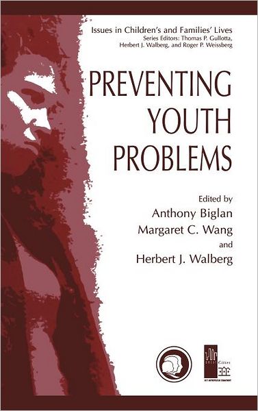 Cover for Anthony Biglan · Preventing Youth Problems - Issues in Children's and Families' Lives (Hardcover Book) [2003 edition] (2003)