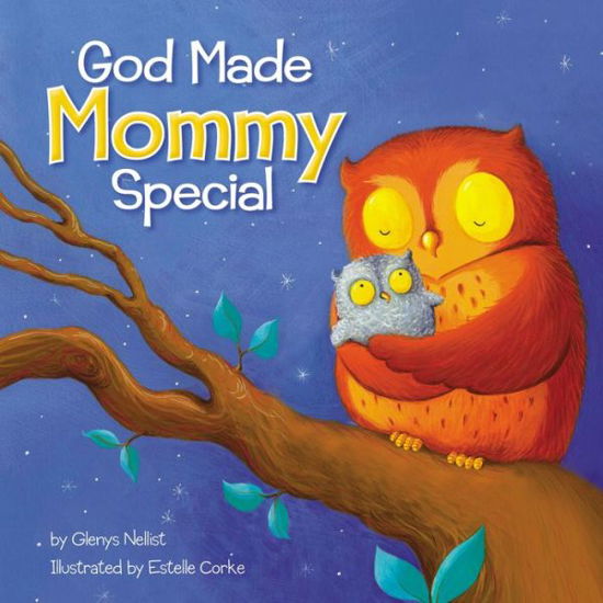 Cover for Glenys Nellist · God Made Mommy Special (Tavlebog) (2018)