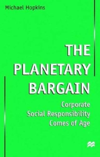 Cover for Michael Hopkins · The Planetary Bargain: Corporate Social Responsibility Comes of Age (Hardcover Book) [1999 edition] (1999)