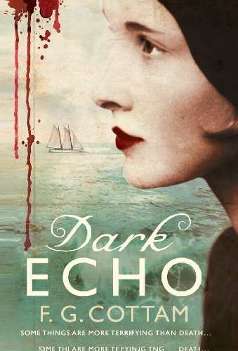 Cover for F.g. Cottam · Dark Echo (Hardcover Book) [First edition] (2010)