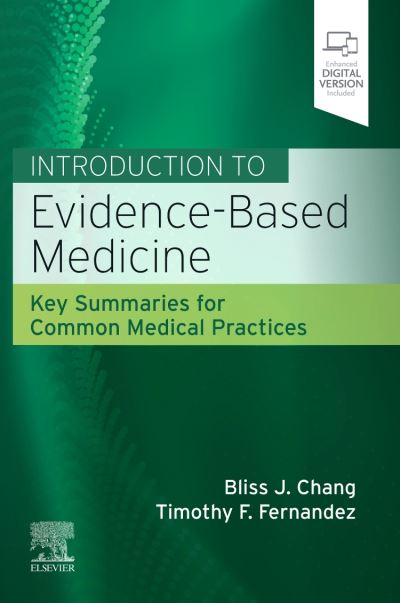 Cover for Chang, Bliss J., MD (Resident, Internal Medicine, New York Presbyterian Hospital, Columbia University, New York, NY, USA) · Introduction to Evidence-Based Medicine: Key Summaries for Common Medical Practices (Taschenbuch) (2021)