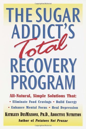 Cover for Kathleen Desmaisons · The Sugar Addict's Total Recovery Program (Pocketbok) [Reprint edition] (2002)