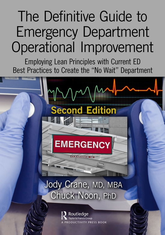 Cover for Crane, MD, MBA, Jody (Emergency Physician, Mary Washington Hospital) · The Definitive Guide to Emergency Department Operational Improvement: Employing Lean Principles with Current ED Best Practices to Create the “No Wait” Department, Second Edition (Hardcover Book) (2019)