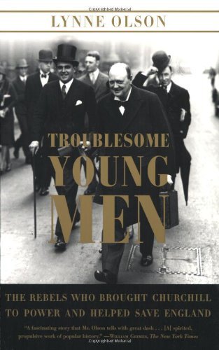 Cover for Lynne Olson · Troublesome Young Men: the Rebels Who Brought Churchill to Power and Helped Save England (Pocketbok) [First edition] (2008)