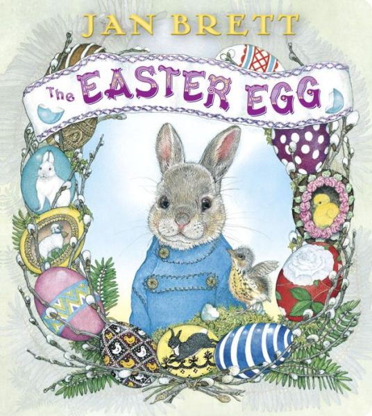 Cover for Jan Brett · The Easter Egg (Board book) (2017)