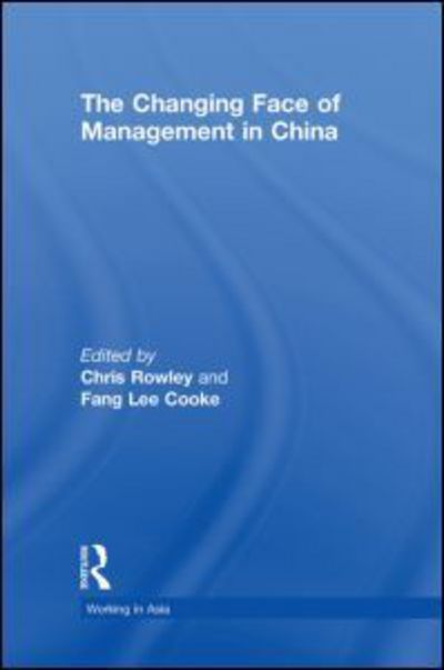 Cover for Chris Rowley · The Changing Face of Management in China - Working in Asia (Hardcover Book) (2010)