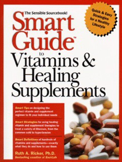 Cover for Ruth A. Ricker · Smart Guide to Vitamins &amp; Healing Supplements (Paperback Bog) (1998)