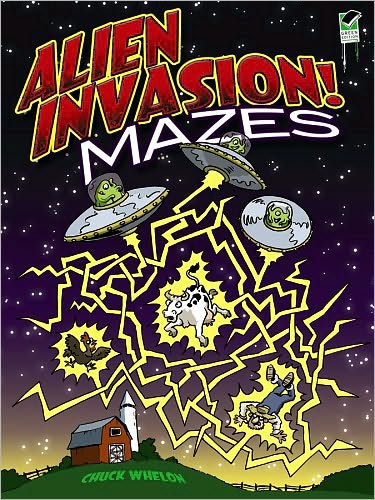 Cover for Chuck Whelon · Alien Invasion! Mazes - Dover Children's Activity Books (Paperback Book) [Green edition] (2010)