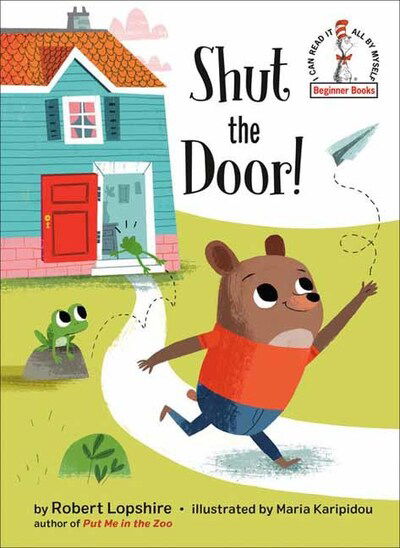 Cover for Robert Lopshire · Shut the Door! - Beginner Books (Hardcover Book) (2020)