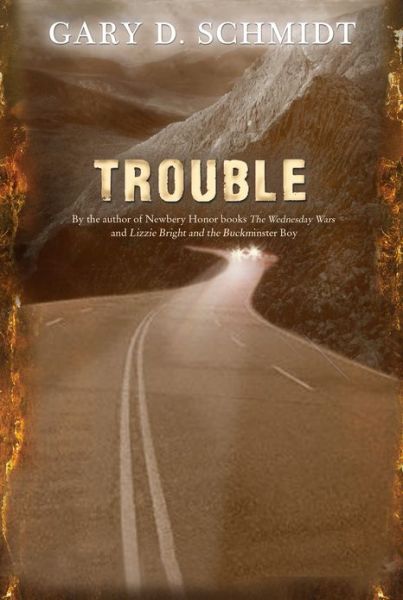 Cover for Gary D. Schmidt · Trouble (Paperback Book) (2010)