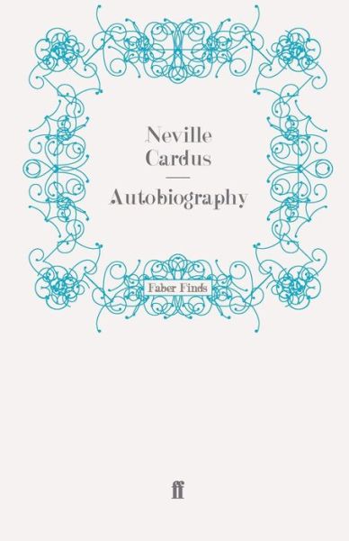Autobiography - Neville Cardus - Books - Faber & Faber - 9780571244331 - July 17, 2008