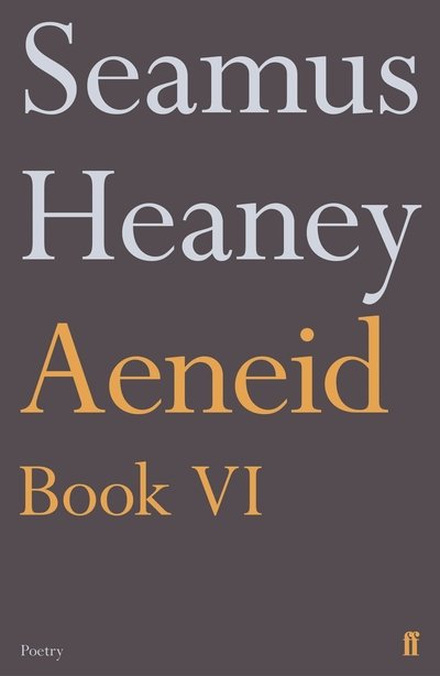 Aeneid Book VI - Seamus Heaney - Boeken - Faber & Faber - 9780571327331 - 7 maart 2019