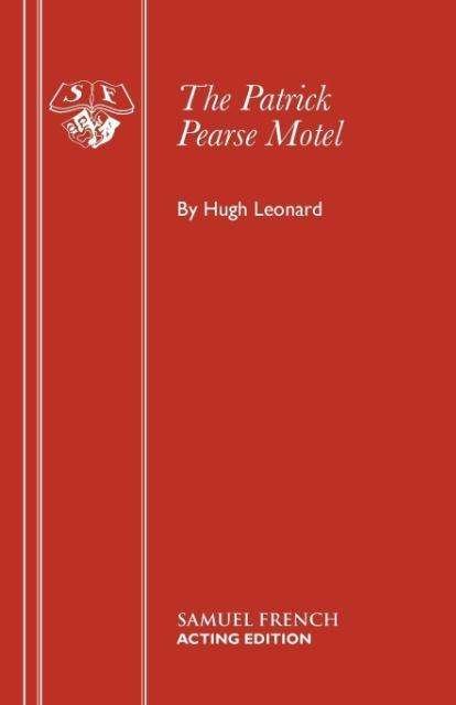 Cover for Hugh Leonard · Patrick Pearse Motel - Acting Edition S. (Paperback Book) (1972)