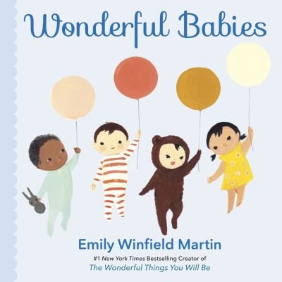 Cover for Emily Winfield Martin · Wonderful Babies (Board book) (2022)