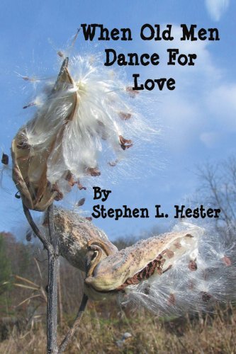 Cover for Stephen Hester · When Old men Dance for Love (Paperback Book) (2007)