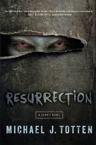 Cover for Michael J. Totten · Resurrection: a Zombie Novel (Pocketbok) (2014)