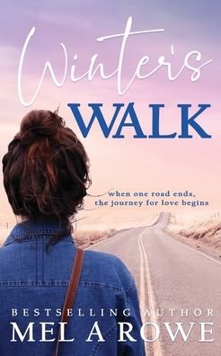Cover for Mel A Rowe · Winter's Walk: Sweet Small-town Romance (Pocketbok) (2019)