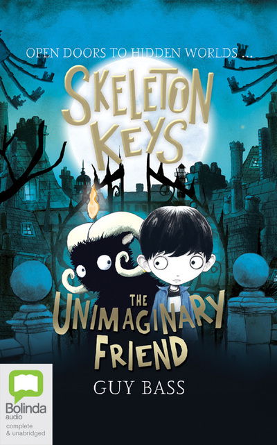 Cover for Guy Bass · Skeleton Keys The Unimaginary Friend (CD) (2020)