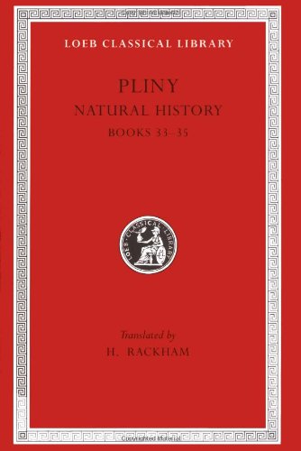 Natural History, Volume IX: Books 33–35 - Loeb Classical Library - Pliny - Böcker - Harvard University Press - 9780674994331 - 1952