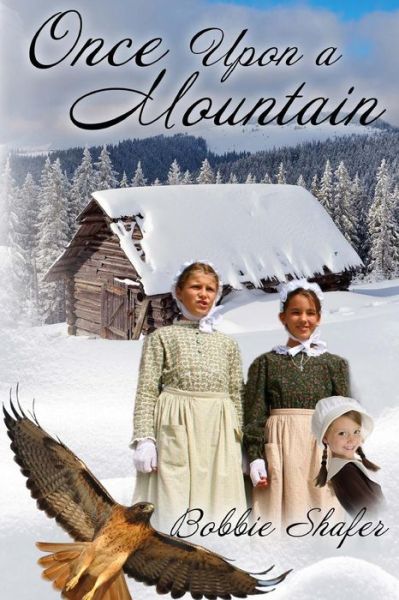 Cover for Bobbie Shafer · Once Upon a Mountain (Paperback Book) (2014)