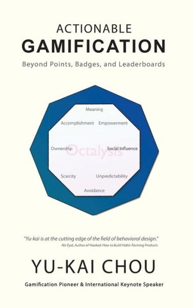 Cover for Yu-Kai Chou · Actionable Gamification: Beyond Points, Badges, and Leaderboards (Hardcover bog) (2016)