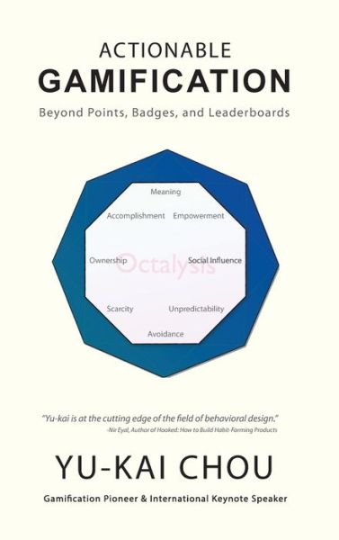 Cover for Yu-Kai Chou · Actionable Gamification: Beyond Points, Badges, and Leaderboards (Inbunden Bok) (2016)