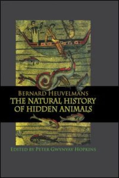 Cover for Bernard Heuvelmans · Natural History Of Hidden Animals (Hardcover Book) (2007)