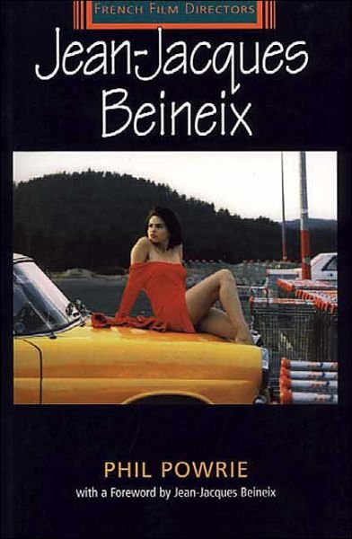 Cover for Philip Powrie · Jean-Jacques Beineix - French Film Directors Series (Paperback Book) (2001)