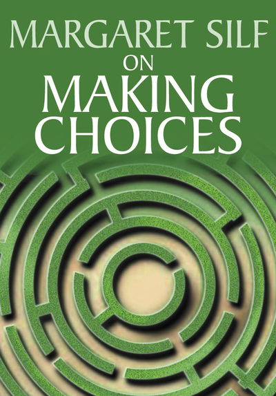 On Making Choices - Margaret Silf - Books - SPCK Publishing - 9780745951331 - October 22, 2004