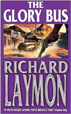 Cover for Richard Laymon · The Glory Bus: A riveting novel of horror and suspense (Paperback Book) (2005)