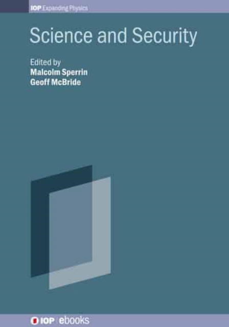Science and Security - IOP ebooks - - Books - Institute of Physics Publishing - 9780750319331 - October 31, 2025