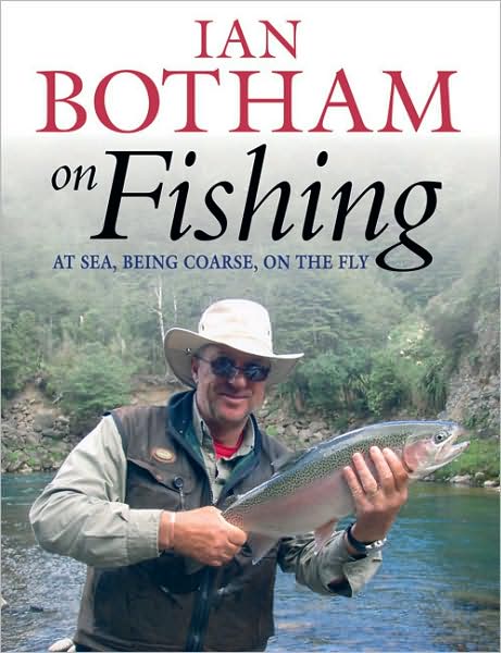 Cover for Ian Botham · Botham On Fishing: At Sea, Being Coarse, On The Fly (Paperback Book) (2009)